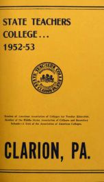 State Teachers College. Clarion, Pennsylvania. The Catalogue Number 1952-53._cover