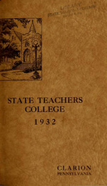 State Teachers College.  Clarion, Pennsylvania.  The Catalog Number 1932-1933._cover