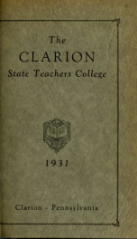 State Teachers College.  Clarion, Pennsylvania.  The Catalog Number 1931-1932._cover