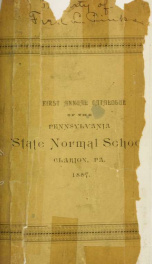 First Annual Catalogue of the Pennsylvania State Normal School, Clarion, PA. 1887._cover
