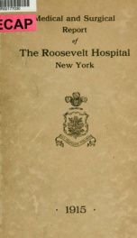 Medical and surgical report of the Roosevelt Hospital, New York_cover