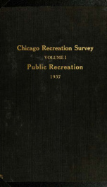 Chicago Recreation Survey: Volume I: Public Recreation_cover