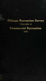 Chicago Recreation Survey: Volume II: Commercial Recreation_cover