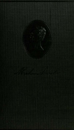 The life of Abraham Lincoln : drawn from original sources and containing many speeches, letters and telegrams hitherto unpublished_cover