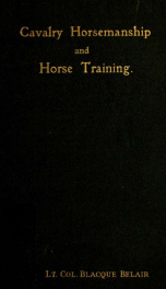 Cavalry horsemanship and horse training : (Responses an questionnaire D'Equitation de l'Ecole de cavalerie)_cover