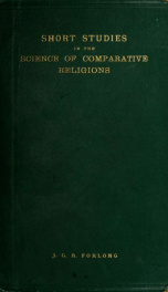 Short studies in the science of comparative religions, embracing all the religions of Asia ;_cover