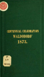 The centennial celebration of the incorporation of Waldoboro', Maine_cover