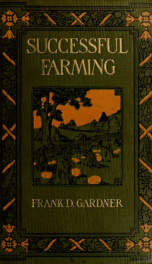 Successful farming : a ready reference on all phases of agriculture for farmers of the United States and Canada_cover