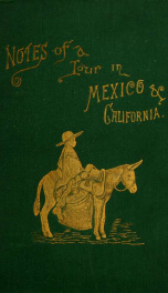 Notes of a tour in Mexico and California_cover