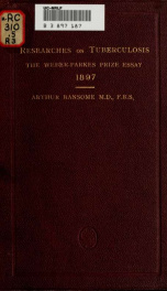 Researches on tuberculosis; the Weber-Parkes Prize essay_cover