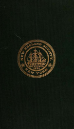 The New England society orations; addresses, sermons, and poems delivered before the New England society in the city of New York, 1820-1885 4_cover