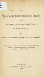 The New England historic genealogical society to the members of the General court of Massachusetts .._cover