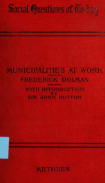 Municipalities at work, the municipal policy of six great towns and its influence on their social welfare_cover