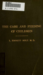The care and feeding of children; a catechism for the use of mothers and children's nurses_cover