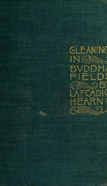 Gleanings in Buddha-fields : studies of hand and soul in the Far East_cover