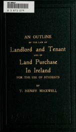 An outline of the law of landlord and tenant and of land purchase in Ireland [electronic resource] : for the use of students_cover