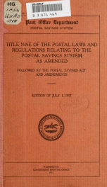 Title nine of the postal laws and regulations relating to the postal savings system as amended : followed by the Postal Savings Act and amendments_cover