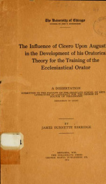 The influence of Cicero upon Augustine : in the development of his oratorical theory for the training of the ecclesiastical orator_cover