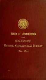 Rolls of membership of the New-England Historic Genealogical Society, 1844-1891_cover