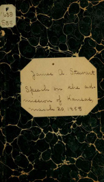 Speech of Hon. James A. Stewart, of Maryland, on the admission of Kansas. Delivered in the House of representatives, March 20, 1858_cover