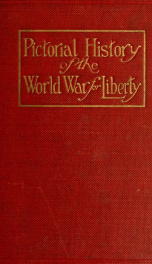 America's war for humanity; pictorial history of the world war for liberty, interesting, instructive, thrilling_cover