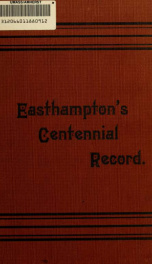 Report of the centennial celebration at Easthampton, Mass., Wednesday, June 17th, 1885_cover