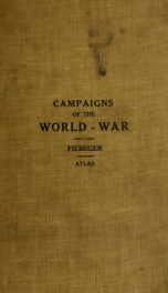 The world war; a short account of the principal land operations on the Belgian, French, Russian, Italian, Greek and Turkish fronts_cover