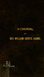 A Memorial of the late Rev. William H. Adams : for twelve years pastor of the Cirular Church, Charleston, S.C_cover