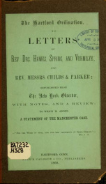 The Hartford ordination : Letters of Rev. Drs. Hawes, Spring, and Vermilye, and Rev. Messrs. Childs & Parker_cover