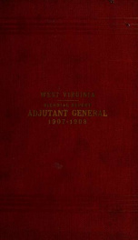 Biennial report of the Adjutant General of the State of West Virginia for the years... 1907/1908_cover