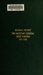 Biennial report of the Adjutant General of the State of West Virginia for the years... 1901/1902_cover