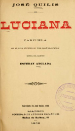 Luciana : zarzuela en un acto, dividido en tres cuadros_cover