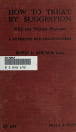 How to treat by suggestion, with and without hypnosis; a notebook for practitioners_cover