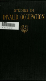 Studies in invalid occupation; a manual for nurses and attendants_cover