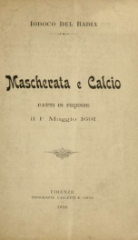 Mascherata e calcio, fatti in Firenze, il 1o maggio 1691_cover