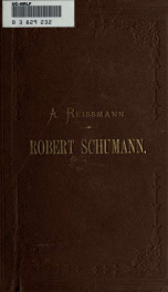 Robert Schumann, sein leben und seine werke_cover