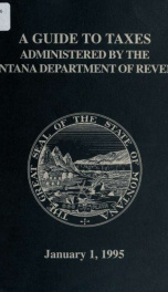 A guide to taxes : administered by the Montana Department of Revenue 1995_cover