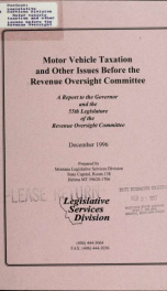 Motor vehicle taxation and other issues before the Revenue Oversight Committee : a report to the Governor and the 55th Legislature of the Revenue Oversight Committee 1996_cover