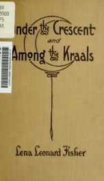 Under the crescent, and among the kraals; a study of Methodism in Africa_cover