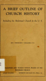 A brief outline of church history : including the reformed church in the U.S._cover