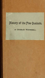 History of the religious Society of Friends, called by some the Free Quakers, in the city of Philadelphia_cover