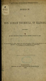 Affairs in Kansas territory. Speech of Hon. Lyman Trumbull, of Illinois, delivered in the Senate of the United States, March 14, 1856 .._cover