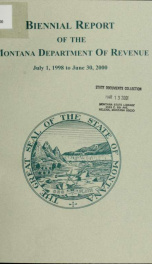 Biennial report of the Montana Department of Revenue for the period ... 1998-00_cover