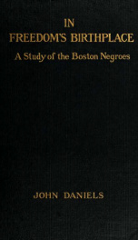 In freedom's birthplace; a study of the Boston Negroes_cover