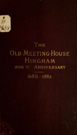 Discourse delivered to the First parish in Hingham on the two hundredth anniversary of the opening of its meeting-house for public worship. Sunday, January 8, 1882_cover