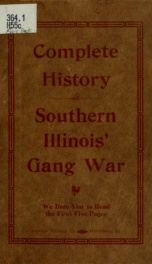 Complete history of southern Illinois' gang war : the true story of southern Illinois gang warfare_cover