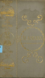 Alaskana, or, Alaska in descriptive and legendary poems_cover