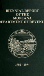 Biennial report of the Montana Department of Revenue for the period ... 1992-94_cover