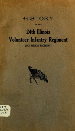 History of the 24th Illinois Volunteer Infantry Regiment (Old Hecker Regiment) [microform]_cover