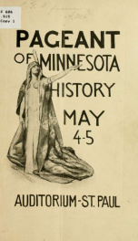 Pageant of Minnesota history, under the auspices of the Saint Paul institute School of art;_cover